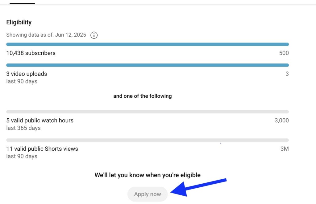 See whether your channel meets the eligibility bar.