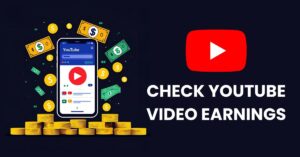 How to Check YouTube Video Earnings